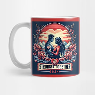 Stronger Together in 2024 Mug